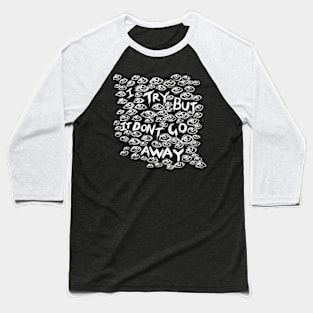 I Try But it Don’t Go Away - Wall of Eyes - Illustrated Lyrics - Inverted Baseball T-Shirt